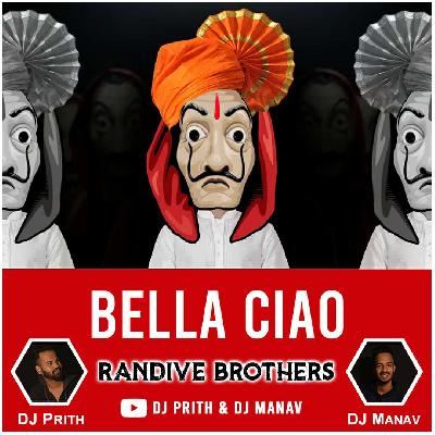 Bella Ciao Dj Prith And Dj Manav
